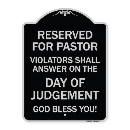 Signmission Reserved for Pastor Violators Shall Answer on Day of Judgement Alum Sign, 24" x 18", BS-1824-23184 A-DES-BS-1824-23184